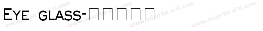 Eye glass字体转换